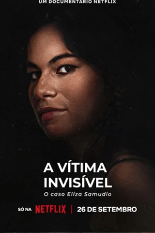 เหยื่อที่มองไม่เห็น คดีอีลิซ่า ซามูดิโอ (An Invisible Victim The Eliza Samudio Case)